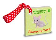 Mein liebstes Buggybuch - Allererste Tiere Julia Reyelt 9783401719825