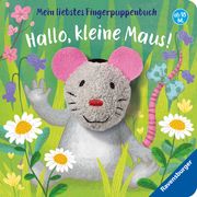 Mein liebstes Fingerpuppenbuch: Hallo, kleine Maus! Penners, Bernd 9783473438068