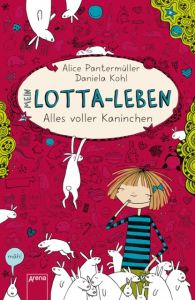 Mein Lotta-Leben - Alles voller Kaninchen Pantermüller, Alice 9783401067391