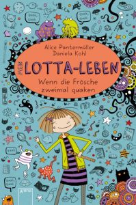 Mein Lotta-Leben - Wenn die Frösche zweimal quaken Pantermüller, Alice/Kohl, Daniela 9783401603322
