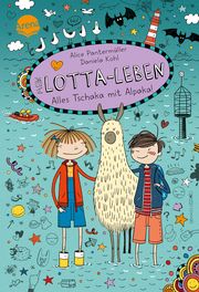Mein Lotta-Leben. Alles Tschaka mit Alpaka! Pantermüller, Alice/Börgerding, Bettina 9783401606866