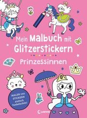 Mein Malbuch mit Glitzerstickern - Prinzessinnen Estelle Tchatcha 9783743216105