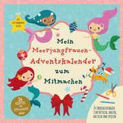 Mein Meerjungrauen-Adventskalender zum Mitmachen Breitenöder, Julia 9783963474064