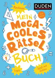 Mein megacooles Rätselbuch - Rechnen - Logik - Spaß mit Zahlen - ab 8 Jahren - Band 1  9783411722235