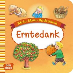 Mein Mini-Bilderbuch: Erntedank Hebert, Esther/Rensmann, Gesa 9783769821826