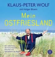 Mein Ostfriesland Wolf, Klaus-Peter 9783596704354
