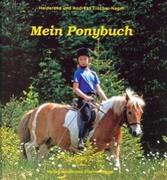 Mein Ponybuch Fischer-Nagel, Heiderose/Fischer-Nagel, Andreas 9783930038213