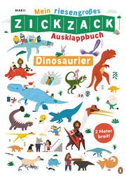 Mein riesengroßes ZICKZACK Ausklappbuch - Dinosaurier Makii 9783328301080