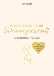Mein Safeplace für die Schwangerschaft Walser, Lisa 9783969674444