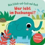 Mein Schieb & Guck-mal-Buch: Wer lebt im Dschungel? Stephanie Menge 9783737358187