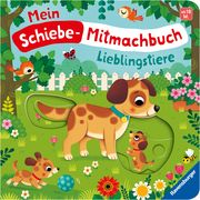 Mein Schiebe-Mitmachbuch: Lieblingstiere. Mit spannenden Schiebe-Elementen zum Spielen Penners, Bernd 9783473420247