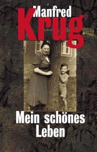 Mein schönes Leben Krug, Manfred 9783548367569