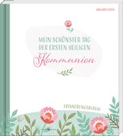 Mein schönster Tag der ersten heiligen Kommunion Erath, Irmgard 9783766636294