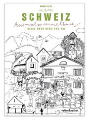 Mein Schweiz Ausmalwimmelbuch Andrea Peter 9783907340271