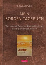 Mein Sorgen-Tagebuch Hauer, Ursula 9783867733250