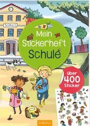 Mein Stickerheft - Schule Maja Wagner 9783845846934