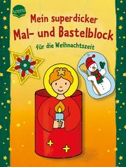 Mein superdicker Mal- und Bastelblock für die Weihnachtszeit Beurenmeister, Corina 9783401719160