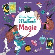 Mein Super-Malbuch - Magie Marica Zottino 9783741527760
