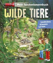 Mein Taschenlampenbuch Wilde Tiere  9783849945268