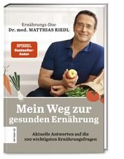 Mein Weg zur gesunden Ernährung Riedl, Matthias (Dr. med.) 9783965840751