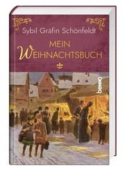 Mein Weihnachtsbuch Schönfeld, Sybil (Gräfin) 9783746257808