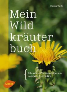 Mein Wildkräuterbuch Wurft, Monika 9783800108589