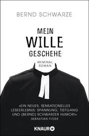 Mein Wille geschehe Schwarze, Bernd (Pastor) 9783426527528