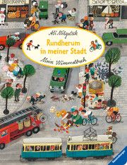 Mein Wimmelbuch: Rundherum in meiner Stadt Ali Mitgutsch 9783473417889