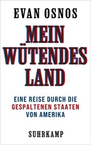 Mein wütendes Land Osnos, Evan 9783518430880