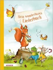 Mein wunderbares Liederbuch Sylvia Müller 9783451715587