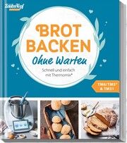 mein ZauberTopf Einfach lecker! Brot backen - Ohne Warten  9783964172631