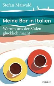 Meine Bar in Italien Maiwald, Stefan 9783222151057