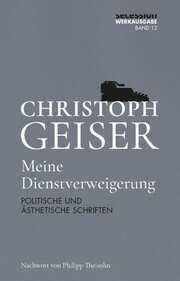 Meine Dienstverweigerung Geiser, Christoph 9783966390804