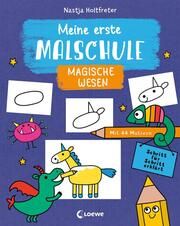 Meine erste Malschule - Magische Wesen Nastja Holtfreter 9783743210349