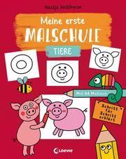 Meine erste Malschule - Tiere Nastja Holtfreter 9783743210325