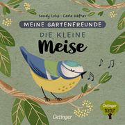 Meine Gartenfreunde - Die kleine Meise Häfner, Carla 9783751201728