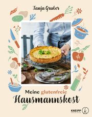 Meine glutenfreie Hausmannskost Gruber, Tanja/Antholz, Frauke 9783708808123