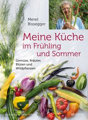 Meine Küche im Frühling und Sommer Bissegger, Meret 9783039020539
