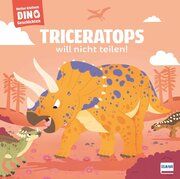 Meine kleinen Dinogeschichten - Triceratops will nicht teilen! Frattini, Stéphane 9783741527470