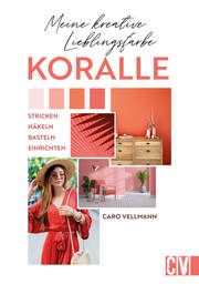 Meine kreative Lieblingsfarbe KORALLE Brigitta Wedell 9783838838663