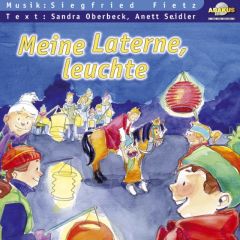 Meine Laterne, leuchte Fietz, Siegfried/Seidler, Anett/Oberbeck, Sandra 9783881243315