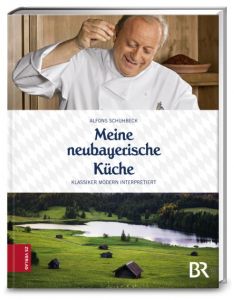 Meine neubayerische Küche Schuhbeck, Alfons 9783898836821