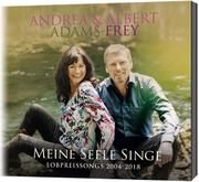 Meine Seele singe Adams-Frey, Andrea/Frey, Albert/Eberwein, Claus-Peter u a 4029856464800