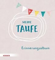 Meine Taufe Erinnerungsalbum Irmi Riedl 9783451717734