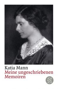 Meine ungeschriebenen Memoiren Mann, Katia 9783596146734