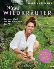 Meine Wildkräuter Fischer, Martina/Steinbacher, Dorothea 9783424632392