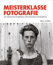 Meisterklasse Fotografie Lowe, Paul 9783791389479