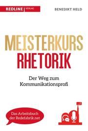 Meisterkurs Rhetorik Held, Benedikt 9783868817614