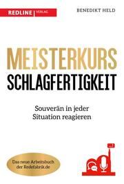 Meisterkurs Schlagfertigkeit Held, Benedikt 9783868819502