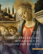 Meisterwerke der Renaissance in italienischen Museen Strinati, Claudio/Scaletti, Fabio 9783795438500